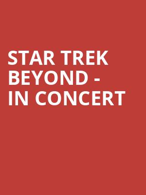 Star Trek Beyond - In Concert at Royal Albert Hall